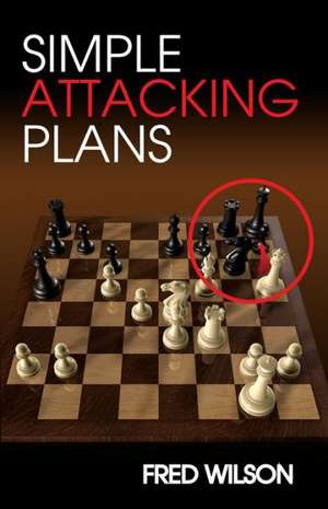 Simple Attacking Plans de Fred Wilson