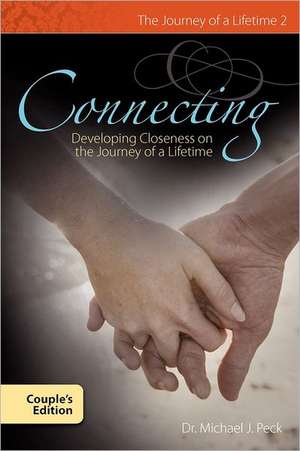 CONNECTING DEVELOPING CLOSNESS de Michael J. Peck