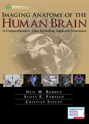 Imaging Anatomy of the Human Brain: A Comprehensive Atlas Including Adjacent Structures de Neil M. Borden