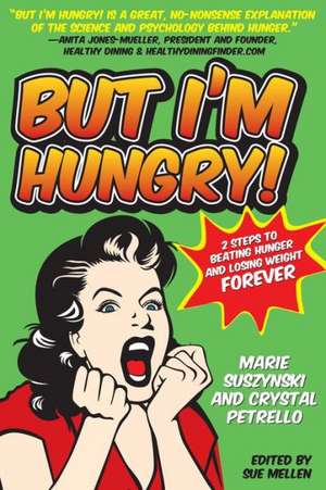 But I'm Hungry! de Marie Suszynski