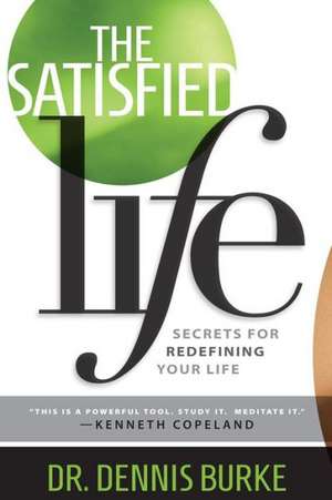 Satisfied Life de Dennis Burke