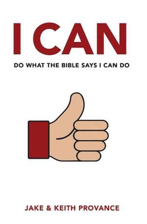 I Can Do What the Bible Says I Can Do de Jake Provance