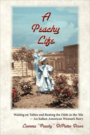 A Peachy Life de Leonora Dixon