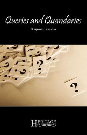 Queries and Quandaries de Benjamin Franklin