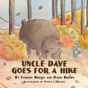 Uncle Dave Goes for a Hike de Corinne Brown