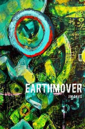 Earthmover: Wherein Constant Is Rapt de Jim Davis