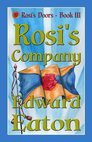 Rosi's Company: Rosi's Doors de Eaton, Edward