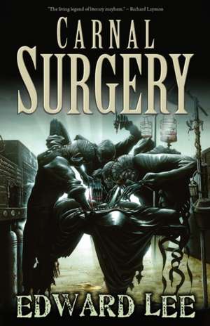 Carnal Surgery de Jr. Lee, Edward