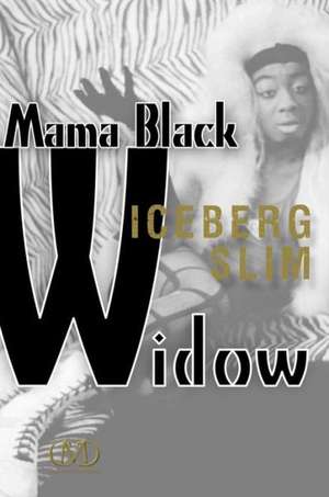 Mama Black Widow de Iceberg Slim