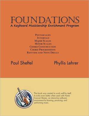 Foundations: A Keyboard Musicianship Enrichment Program de Paul Sheftel