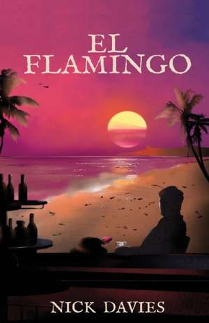 El Flamingo de Nick Davies