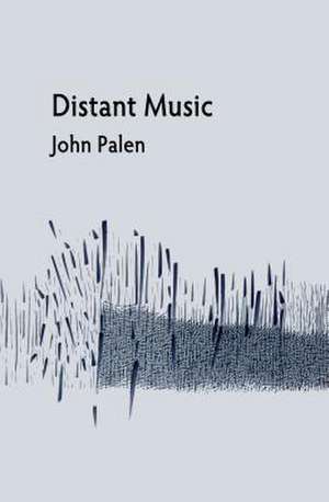 Distant Music de John Palen