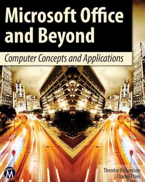 Microsoft Office and Beyond: Computer Concepts and Applications [With DVD]