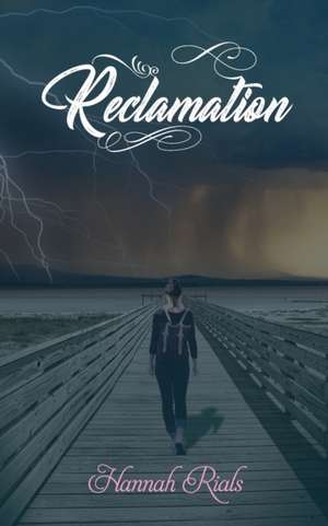 Reclamation de Hannah Rials