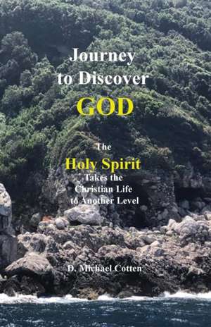 Journey to Discover GOD de Michael Cotten