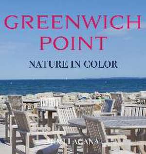 Greenwich Point Nature In Color de Mimi Lagana