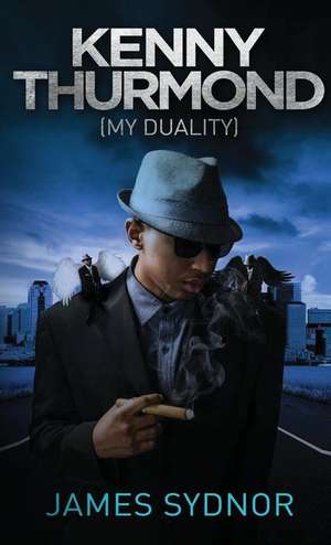 Kenny Thurmond: My Duality de James Sydnor