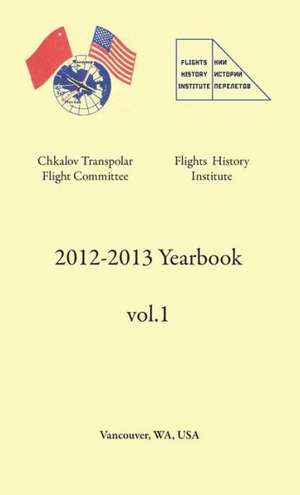 2012-2013 Yearbook de Chkalov Transpolar Flight Committee