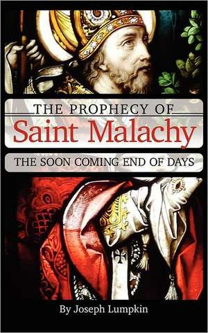 The Prophecy of Saint Malachy de Joseph Lumpkin