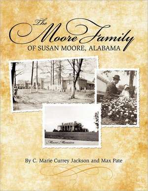 The Moore Family of Susan Moore, Alabama de Marie Jackson