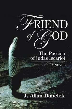 Friend of God de J. Allen Danelek