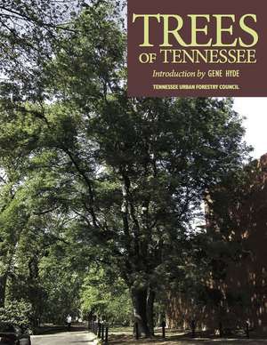 Trees of Tennessee de Tennessee Urban Forestry Council