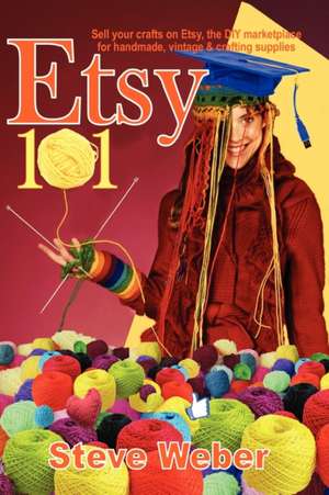 Etsy 101 de Steve Weber