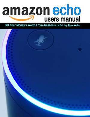 Echo Users Manual de Steve Weber