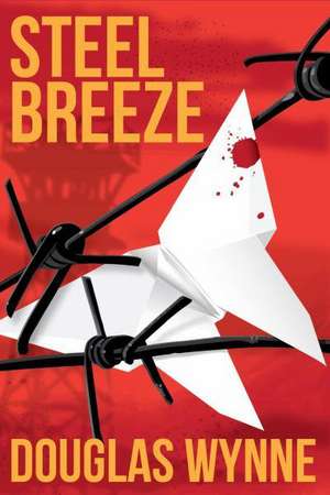 Steel Breeze de Douglas Wynne