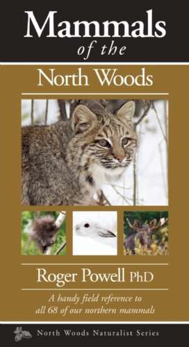 Mammals of the North Woods de Roger Powell