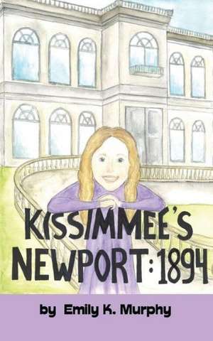 Kissimmee's Newport de Emily K. Murphy