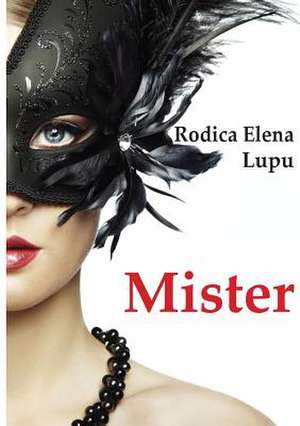 Mister de Rodica Elena Lupu