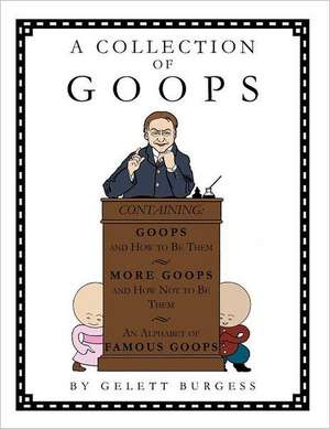 A Collection of Goops de Gelett Burgess