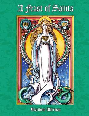 A Feast of Saints Coloring Book de Matthew Alderman