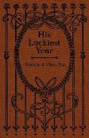 His Luckiest Year de Rev. Francis J. Finn