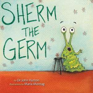 Sherm the Germ de John Hutton