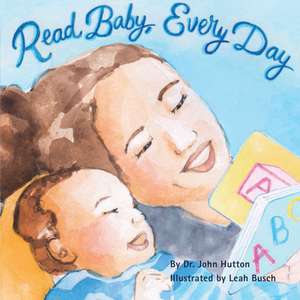 Read Baby, Every Day de Dr John Hutton