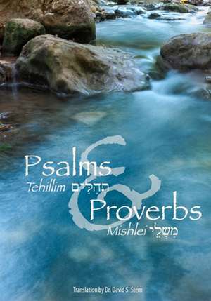 Psalms & Proverbs: Tehillim & Mishlei de David H. Stern