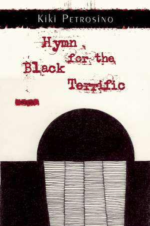 Hymn for the Black Terrific de Kiki Petrosino