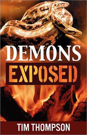 Demons Exposed de Tim Thompson