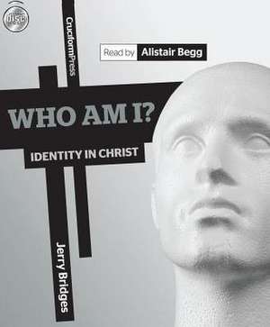 Who Am I?: Identity in Christ de Jerry Bridges