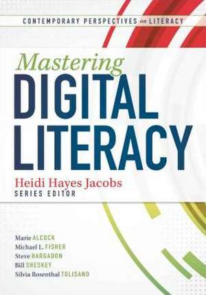 Mastering Digital Literacy de Heidi Hayes Jacobs