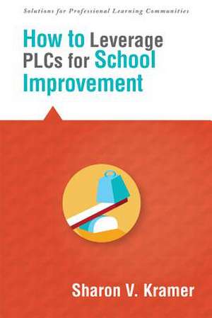 How to Leverage Plcs for School Improvement de Patricia Marr Cunningham