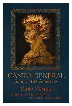 Canto General: Song of the Americas de Pablo Neruda