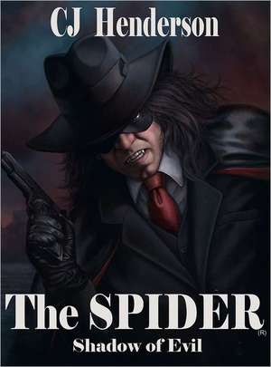 The Spider: Shadow of Evil Limited Edition Hardcover de C. J. Henderson