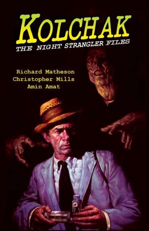 KOLCHAK: The Night Strangler Files de Richard Matheson