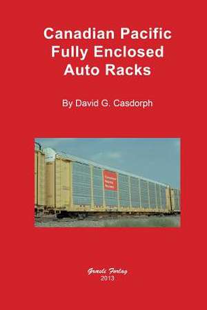 Canadian Pacific Fully Enclosed Auto Racks de David Casdorph