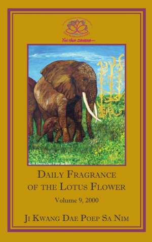 Daily Fragrance of the Lotus Flower, Vol. 9 (2000) de Ji Kwang Dae Poep Sa Nim