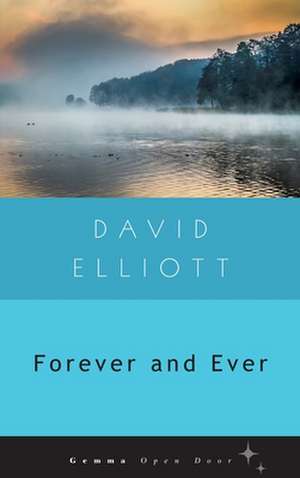 Forever and Ever de David Elliott