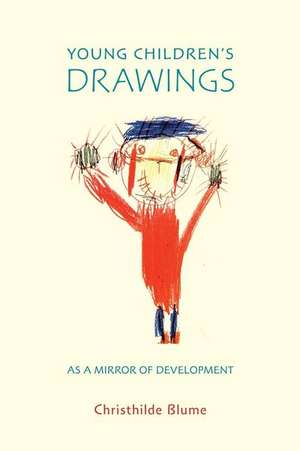 Young Children's Drawings as a Mirror of Development de Christhilde Blume